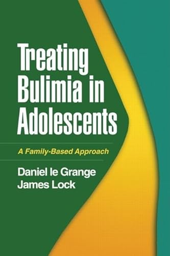 Treating Bulimia in Adolescents: A Family-Based Approach von Taylor & Francis